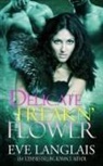 Eve Langlais, Langlais Eve - Delicate Freakn' Flower
