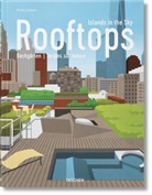 Philip Jodidio, Boyoun Kim - Rooftops : islands in the sky = Rooftops : dachgärten = Rooftops : jardins sur toiture