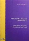 Juan Manuel Goig Martínez - Inmigración y derechos fundamentales : jurisprudencia, legislación y políticas migratorias en España