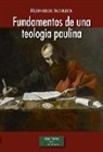 Heinrich Schlier - Fundamentos de una teología paulina