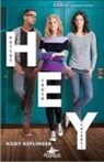 Kody Keplinger - Hey - Huysuz, Ergen, Yalanci