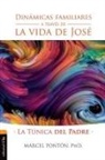 Marcel Ponton, Marcel Pontón - Dinámicas familiares a través de la vida de José
