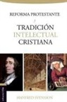 Manfred Svensson - La reforma protestante y la tradición intelectual cristiana