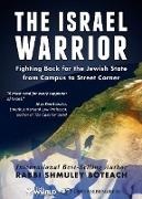 Shmuley Boteach,  Not Available (NA) - The Israel Warrior - Fighting Back for the Jewish State from Campus to Street Corner