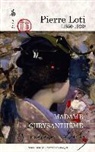 Pierre Loti, North Star Ed - Madame Chrysanthème (Full Text)