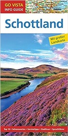 Susanne Tschirner - Go Vista Info Guide Regionenführer Schottland