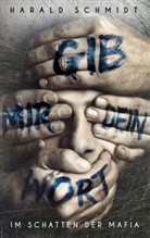 Harald Schmidt - Gib mir dein Wort