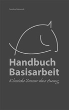 Caroline Raimondi - Handbuch Basisarbeit