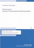 Frederike Schwenke - Factoring im deutsch-französischen Rechtsverkehr