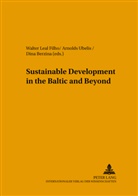 Dina Berzina, Walter Leal Filho, Arnolds Ubelis - Sustainable Development in the Baltic and Beyond