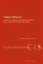 David Gascoigne - Violent Histories