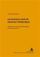 Peter Müller - Geschichten sind ein Kleid der Wirklichkeit