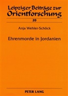 Anja Wehler-Schöck - Ehrenmorde in Jordanien