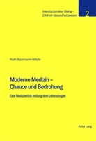 Ruth Baumann-Hölzle, Stiftung Dialog Ethik - Moderne Medizin - Chance und Bedrohung