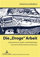 Ulrike Emma Meißner - Die "Droge" Arbeit
