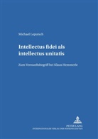 Michael Leputsch - Intellectus fidei als intellectus unitatis