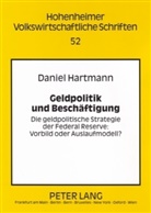 Daniel Hartmann, Peter Spahn - Geldpolitik und Beschäftigung