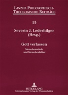 Severin J. Lederhilger - Gott verlassen