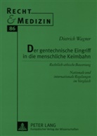Dietrich Wagner, Hans-Ludwig Schreiber - Der gentechnische Eingriff in die menschliche Keimbahn