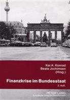 A Konrad, Beate Jochimsen, Kai A. Konrad - Finanzkrise im Bundesstaat