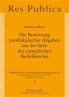 Matthias Meyer, Dieter Dörr - Die Bewertung parafiskalischer Abgaben aus der Sicht des europäischen Beihilferechts