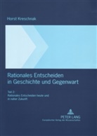 Horst Kreschnak - Rationales Entscheiden in Geschichte und Gegenwart