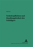 Olaf Pick, Olaf Daniel Pick - Verkehrspflichten und Handlungsfreiheit des "Schädigers"