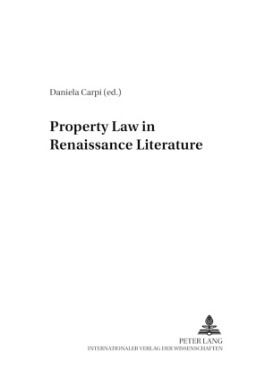 Daniela Carpi - Property Law in Renaissance Literature