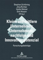 Dirk Nissen, Jörg Richter, Stephan Schöning, Heike Wetzel - Kleine und mittlere Unternehmen: Unternehmensnachfolge und Innovationspotenzial