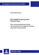Anja Nikola Ewert - Die Gefahrtragung beim Kaufvertrag