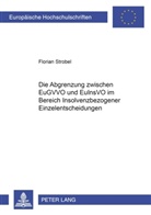 Florian Strobel - Die Abgrenzung zwischen EuGVVO und EuInsVO im Bereich insolvenzbezogener Einzelentscheidungen