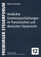 Michael Pelchen, Wolfgang Kessler - Verdeckte Gewinnausschüttungen im französischen und deutschen Steuerrecht