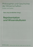 Hans J. Sandkühler, Hans Jörg Sandkühler - Repräsentation und Wissenskulturen