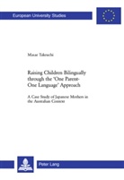 Masae Takeuchi - Raising Children Bilingually through the 'One Parent-One Language' Approach