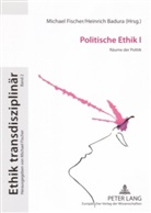 Heinrich Badura, Michael Fischer - Politische Ethik I