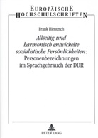 Frank Hientzsch - "Allseitig und harmonisch entwickelte sozialistische Persönlichkeiten": Personenbezeichnungen im Sprachgebrauch der DDR