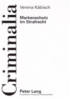Verena Käbisch - Markenschutz im Strafrecht