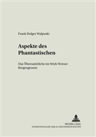 Frank Walpuski, Frank Holger Walpuski, Volker Neuhaus - Aspekte des Phantastischen