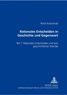 Horst Kreschnak - Rationales Entscheiden in Geschichte und Gegenwart
