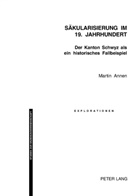 Martin Annen - Säkularisierung im 19. Jahrhundert