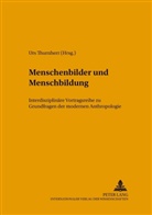 Urs Thurnherr - Menschenbilder und Menschenbildung