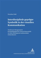 Dorothee Dahl - Interdisziplinär geprägte Symbolik in der visuellen Kommunikation