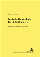 Alexander Bierich - Russische Phraseologie des 18. Jahrhunderts