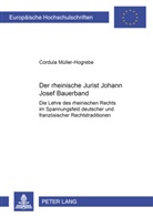 Cordula Müller-Hogrebe - Der rheinische Jurist Joseph Bauerband