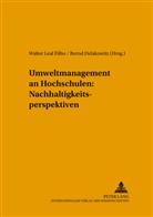 Bernd Delakowitz, Leal Filho, Walter Leal Filho - Umweltmanagement an Hochschulen: Nachhaltigkeitsperspektiven