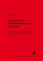Ulrich Kaiser - Realpolitik oder antibolschewistischer Kreuzzug?