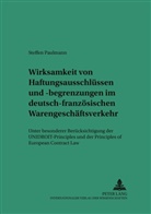 Steffen Paulmann, Michael Martinek - Wirksamkeit von Haftungsausschlüssen und -begrenzungen im deutsch-französischen Warengeschäftsverkehr