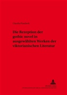 Claudia Flasdieck - Die Rezeption der "gothic novel" in ausgewählten Werken der viktorianischen Literatur