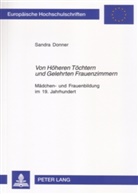 Sandra Donner - "Von Höheren Töchtern und Gelehrten Frauenzimmern"