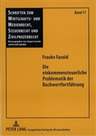 Frauke Fasold, Frauke Schulmeister, Jürgen Costede - Die einkommensteuerliche Problematik der Buchwertfortführung